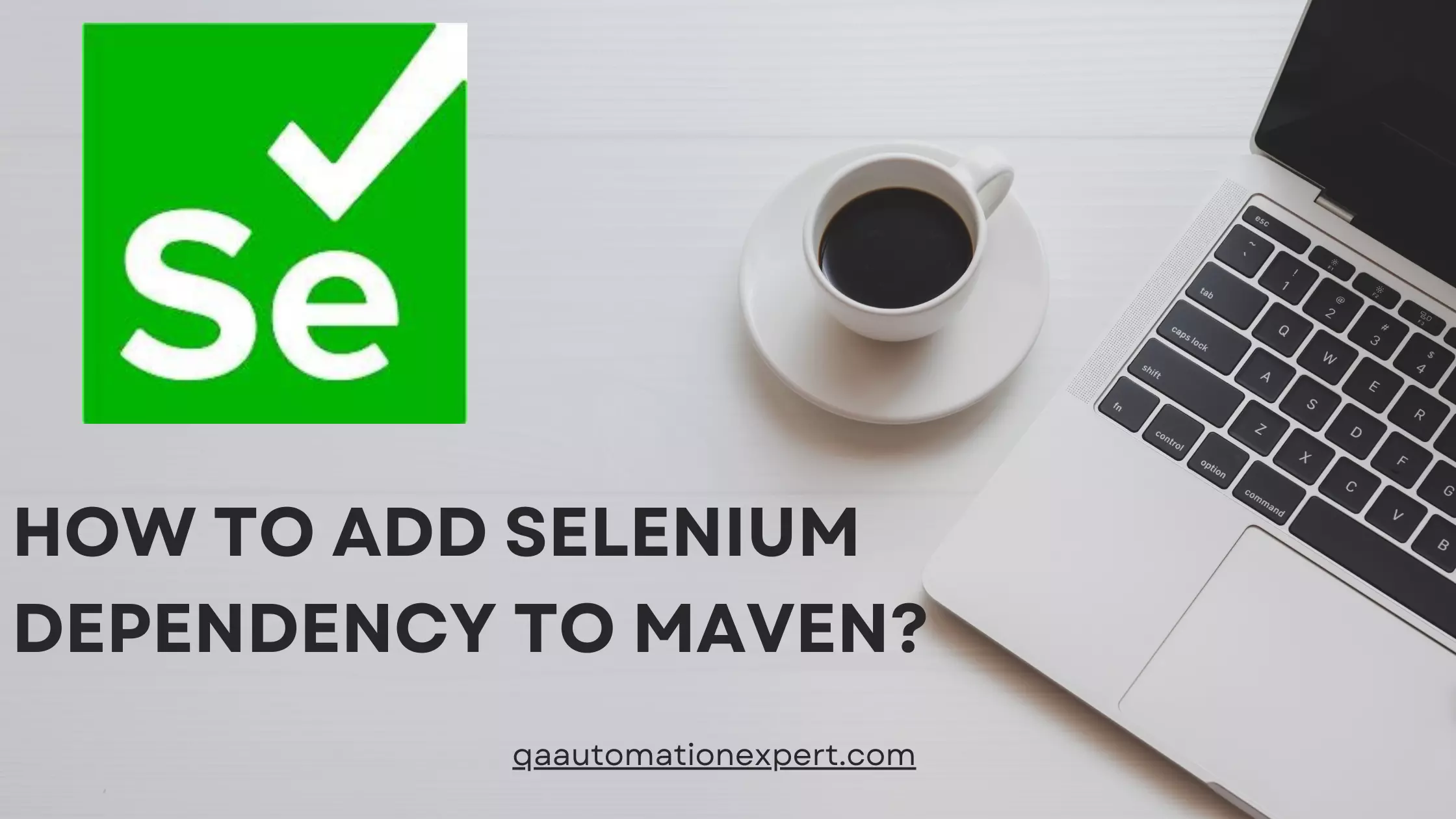 How to Add Selenium Dependency to Maven?