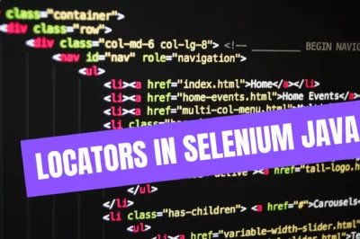 Locators in Selenium Java: A Comprehensive Guide for Efficient Web Automation Testing